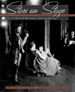 Stars on Stage: Eileen Darby and Broadway's Golden Age: Photographs 1940-1964 - Henderson, Mary C, and Darby, Eileen (Photographer), and Lahr, John (Introduction by)