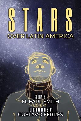 Stars Over Latin America - Smith, M Earl