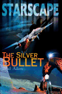 Starscape: The Silver Bullet