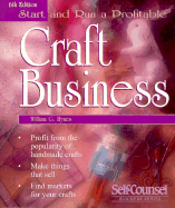 Start and Run a Profitable Craft Business: A Step-By-Step Business Plan (Self-Counsel Business Series) - Hynes, William G