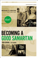 Start Becoming a Good Samaritan Teen Edition Participant's Guide: Six Sessions