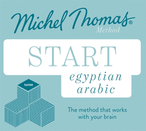 Start Egyptian Arabic New Edition (Learn Arabic with the Michel Thomas Method): Beginner Egyptian Arabic Audio Taster Course
