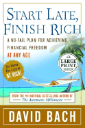 Start Late, Finish Rich: A No-Fail Plan for Achieiving Financial Freedom at Any Age