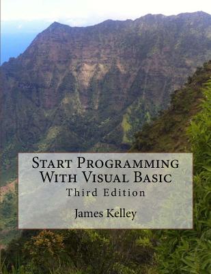 Start Programming With Visual Basic 3rd Edition - Kelley, James
