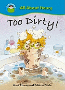 Start Reading: All About Henry: Too Dirty!