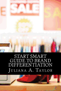 Start Smart Guide to Brand Differentiation