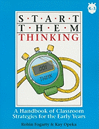 Start Them Thinking, Grade K-3: A Handbook of Classroom Strategies for the Early Years