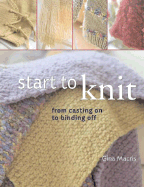 Start to Knit: From Casting on to Binding Off