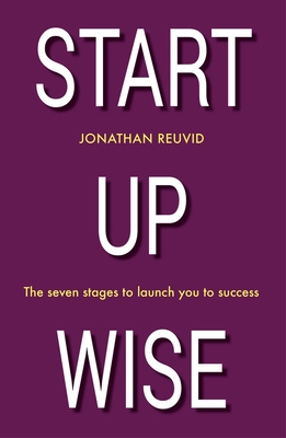 Start Up Wise - Reuvid, Jonathan (Editor)