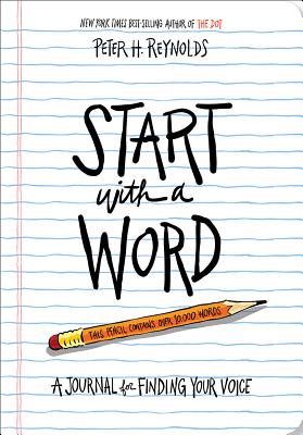 Start with a Word (Guided Journal): A Journal for Finding Your Voice - Reynolds, Peter H