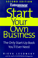 Start Your Own Business, 2nd Edition: The Only Start-Up Book You'll Ever Need