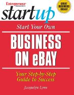 Start Your Own Business on ebay: Your Step-By-Step Guide to Success