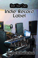 Start Your Own Indie Record Label