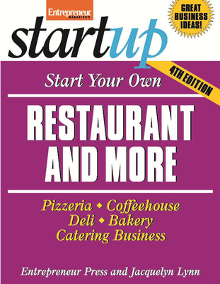 Start Your Own Restaurant and More: Pizzeria, Cofeehouse, Deli, Bakery, Catering Business - Entrepreneur Press, and Lynn, Jacquelyn