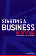 Starting a Business in Britain: A Comprehensive Guide and Directory