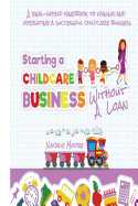 Starting a Childcare Business Without a Loan