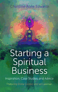 Starting a Spiritual Business - Inspiration, Cas - Featuring Diana Cooper and Ian Lawman