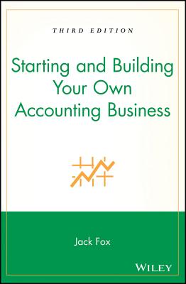 Starting and Building Your Own Accounting Business - Fox, Jack