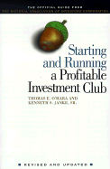 Starting and Running a Profitable Investment Club: The Official Guide from the National Association of Investors Corporation - O'Hara, Thomas, and Janke, Kenneth S, and Nicholson, George A, Jr. (Preface by)