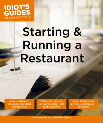 Starting and Running a Restaurant - Pennette, Jody, and Keyser, Elizabeth