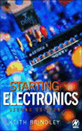 Starting Electronics - Brindley, Keith