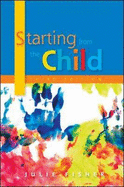 Starting from the Child: Teaching and Learning in the Foundation Stage