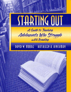 Starting Out: A Guide to Teaching Adolescents Who Struggle with Reading