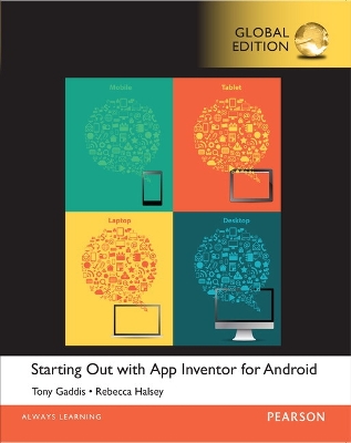 Starting Out With App Inventor for Android, Global Edition - Gaddis, Tony, and Halsey, Rebecca