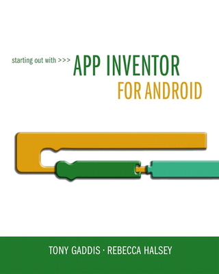 Starting Out With App Inventor for Android - Gaddis, Tony, and Halsey, Rebecca