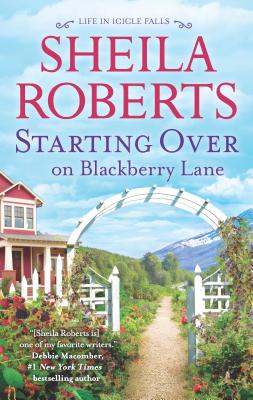 Starting Over on Blackberry Lane: A Romance Novel - Roberts, Sheila