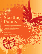 Starting Points: The Basics of Understanding and Supporting Children and Youth with Autism