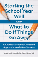 Starting the School Year Well...and What to Do If Things Go Awry: A Student-Centered Approach to All-Year Success