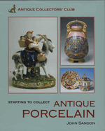 Starting to Collect Antique Porcelain