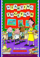 Starting Together: Twenty-Four Assembly Stories for Early Learners - Ogden, Brian