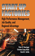 Startup Factories: High Performance Management, Job Quality and Regional Advantage