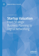Startup Valuation: From Strategic Business Planning to Digital Networking