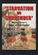 Starvation or Surrender - Hedges, John, and Denney, Patrick