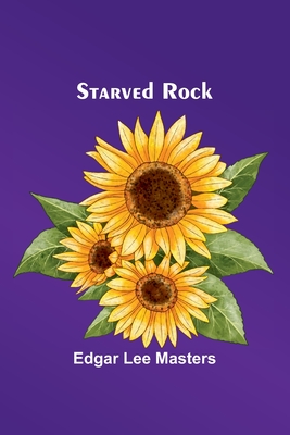 Starved Rock - Lee Masters, Edgar