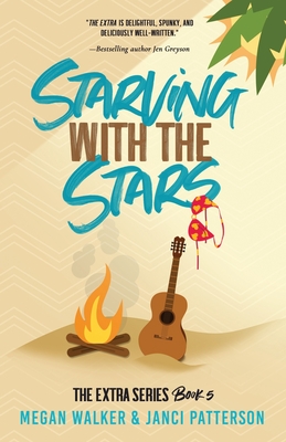 Starving with the Stars - Patterson, Janci, and Walker, Megan