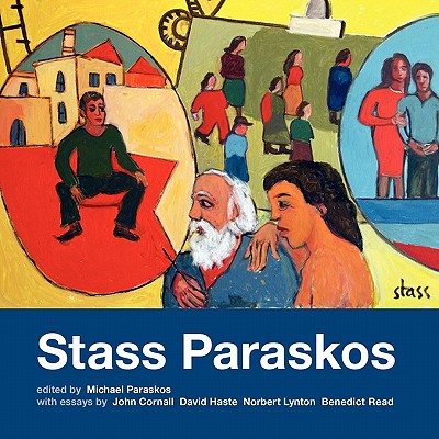 Stass Paraskos - Paraskos, Michael (Editor), and Haste, David, and Lynton, Norbert, Mr.