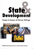 State and Development: Essays in Honour of Menno Vellinga - Kruijt, Dirk (Editor), and Van Lindert, Paul (Editor), and Verkoren, Otto (Editor)