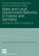 State and Local Government Reforms in France and Germany: Divergence and Convergence