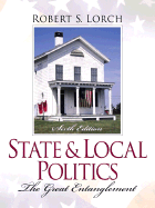 State and Local Politics: The Great Entanglement