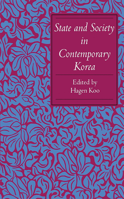 State and Society in Contemporary Korea - Koo, Hagen (Editor)
