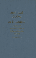 State and Society in Transition: The Politics of Institutional Reform in the Eastern Townships, 1838-1852 Volume 7