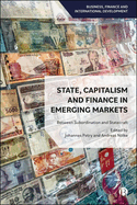 State, Capitalism, and Finance in Emerging Markets: Between Subordination and Statecraft