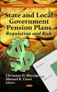 State & Local Government Pension Plans: Regulation & Risk