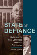 State of Defiance: Challenging the Johns Committee's Assault on Civil Liberties