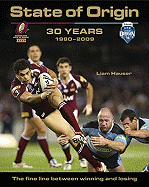 State of Origin: 30 Years, 1980-2009: The Fine Line Between Winning and Losing