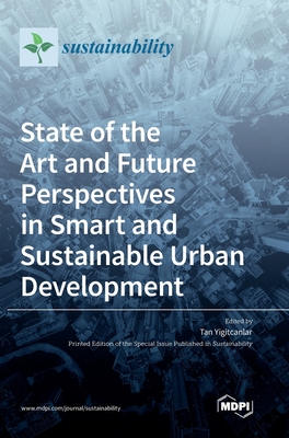 State of the Art and Future Perspectives in Smart and Sustainable Urban Development - Yigitcanlar, Tan (Guest editor)